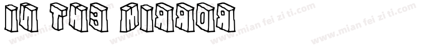 in the Mirror字体转换